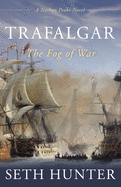Trafalgar: The Fog of War (Volume 8) (The Nathan Peake Novels, 8)