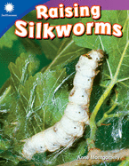 Raising Silkworms (Smithsonian Steam Readers)