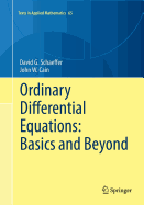 Ordinary Differential Equations: Basics and Beyond (Texts in Applied Mathematics, 65)