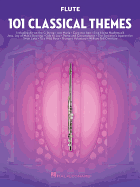 101 Classical Themes for Flute (FLUTE TRAVERSIE)