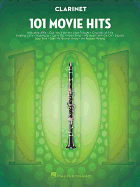 101 Movie Hits for Clarinet (CLARINETTE)