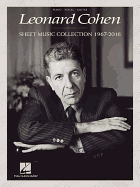 Leonard Cohen - Sheet Music Collection: 1967-2016 - Piano, Vocal and Guitar Chords