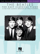 The Beatles for Easy Classical Piano: The Phillip Keveren Series (The Phillip Keveren Series Easy Piano)