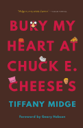 Bury My Heart at Chuck E. Cheese's