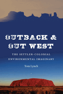 Outback and Out West: The Settler-Colonial Environmental Imaginary