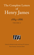 The Complete Letters of Henry James, 1884├óΓé¼ΓÇ£1886: Volume 2
