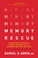 'Memory Rescue: Supercharge Your Brain, Reverse Memory Loss, and Remember What Matters Most'