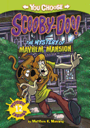 The Mystery of the Mayhem Mansion (You Choose Stories: Scooby-Doo)