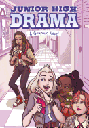 Junior High Drama: A Graphic Novel