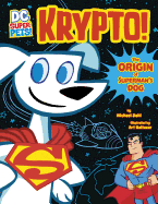 Krypto: The Origin of Superman's Dog