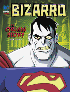 Bizarro: An Origin Story (DC Super-Villains Origins)