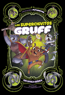 Los superchivitos Gruff: Una novela gr├â┬ífica (Cuentos de hadas futuristas) (Spanish Edition)
