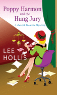 Poppy Harmon and the Hung Jury (A Desert Flowers Mystery)