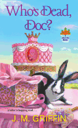 Who's Dead, Doc? (A Jules & Bun Mystery)