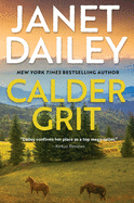Calder Grit: A Sweeping Historical Ranching Dynasty Novel (The Calder Brand)