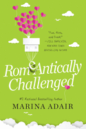 ROMeANTICALLY CHALLENGED: A Perfect RomCom Beach Read (When in Rome)