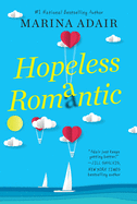 Hopeless Romantic: A Beautifully Written and Entertaining Romantic Comedy (When in Rome)
