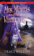 Mrs. Morris and the Vampire (A Salem B&B Mystery)