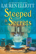 Steeped in Secrets: A Magical Mystery (A Crystals & CuriosiTEAS Mystery)