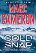 Cold Snap: An Action Packed Novel of Suspense (An Arliss Cutter Novel)