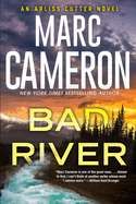 Bad River (An Arliss Cutter Novel)