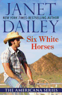 Six White Horses: Oklahoma (The Americana Series)