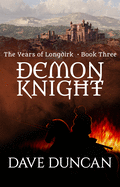 Demon Knight (The Years of Longdirk (3))