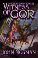 Witness of Gor (Gorean Saga)