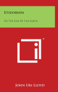 Etidorhpa: Or The End Of The Earth