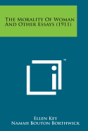 The Morality of Woman and Other Essays (1911)