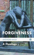Forgiveness: A Theology (Cascade Companions)