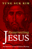 Resurrecting Jesus: The Renewal of New Testament Theology