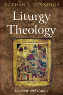 Liturgy and Theology: Economy and Reality