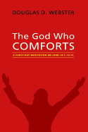 The God Who Comforts: A Forty-Day Meditation on John 14:1-16:15