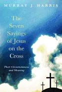 The Seven Sayings of Jesus on the Cross