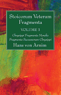 Stoicorum Veterum Fragmenta Volume 3 (Latin Edition)