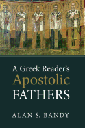 A Greek Reader's Apostolic Fathers