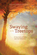Swaying in the Treetops