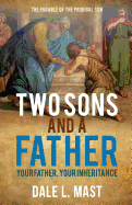 Two Sons And A Father: Your Father, Your Inheritance