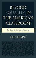 Beyond Equality in the American Classroom: The Case for Inclusive Education