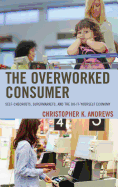 The Overworked Consumer: Self-Checkouts, Supermarkets, and the Do-It-Yourself Economy