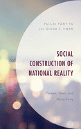 The Social Construction of National Identity: Taiwan, Tibet and Hong Kong