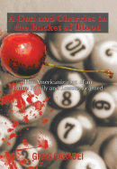 A Gun and Cherries in the Bucket of Blood: The Americanization of an Italian Family and Lessons Learned