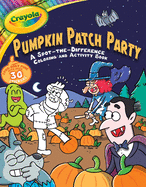 Crayola Pumpkin Patch Party: A Spot-the-Difference Coloring and Activity Book (15) (Crayola/BuzzPop)