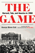 'The Game: Harvard, Yale, and America in 1968'