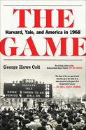 'The Game: Harvard, Yale, and America in 1968'