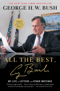 'All the Best, George Bush: My Life in Letters and Other Writings'