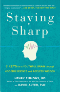 Staying Sharp: 9 Keys for a Youthful Brain through Modern Science and Ageless Wisdom