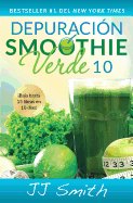 Depuraci├â┬│n Smoothie Verde 10 (10-Day Green Smoothie Cleanse Spanish Edition) (Atria Espanol)