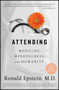 Attending: Medicine, Mindfulness, and Humanity